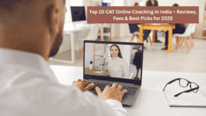 Best CAT Online Coaching in India – Top 10 Institutes for 2025